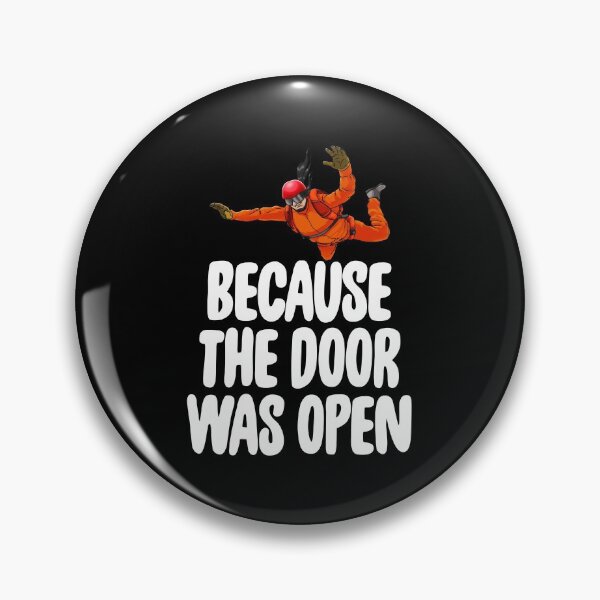 Item preview, Because The Door Was Open Skydive designed and sold by Bendthetrend.
