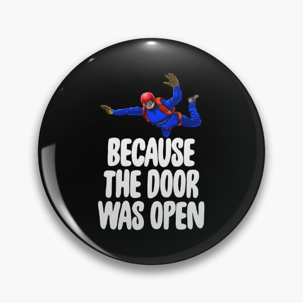 Item preview, Because The Door Was Open Skydive designed and sold by Bendthetrend.
