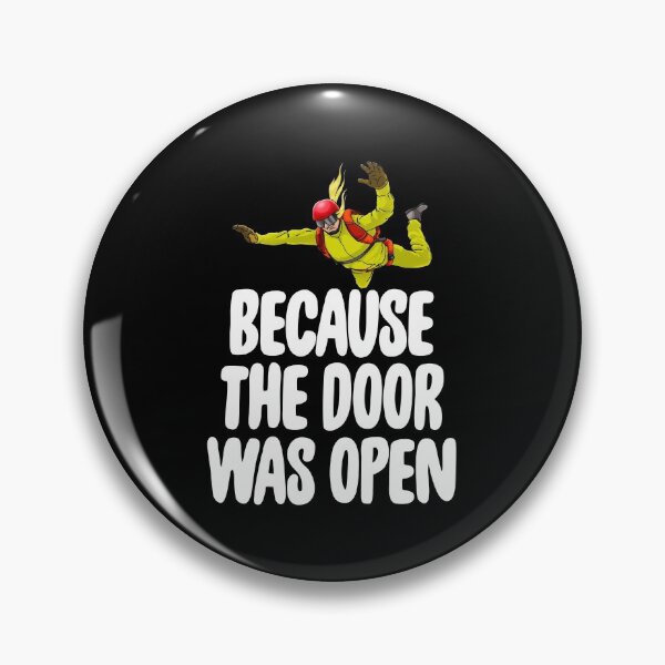 Item preview, Because The Door Was Open Skydive designed and sold by Bendthetrend.
