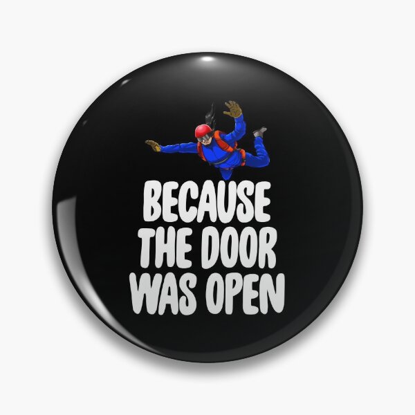Item preview, Because The Door Was Open Skydive designed and sold by Bendthetrend.