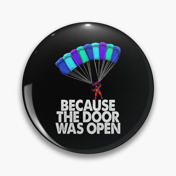 Item preview, Because The Door Was Open Skydive designed and sold by Bendthetrend.