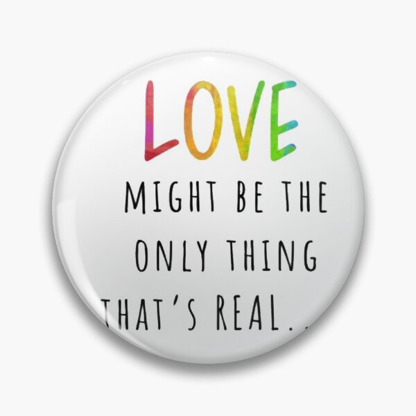 Item preview, LOVE Might Be The Only Thing That’s Real || Waverly Earp designed and sold by ThePrideDiaries.
