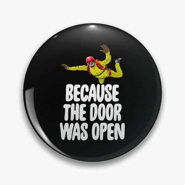 Item preview, Because The Door Was Open Skydive designed and sold by Bendthetrend.