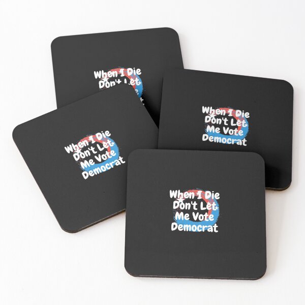 Item preview, when i die dont let me vote democrat designed and sold by nguyenduc646.