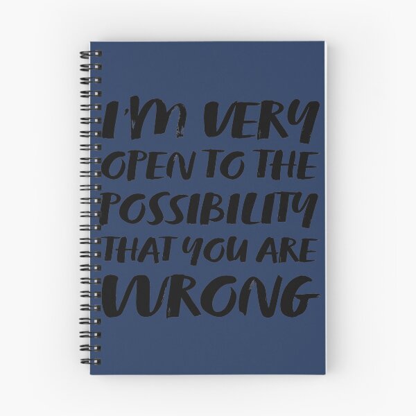 Item preview, I'm very open to the possibility that you are wrong. designed and sold by PatsIsland.