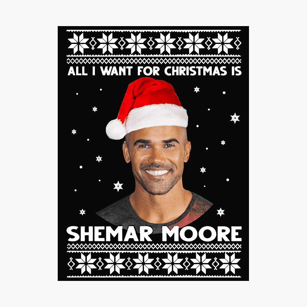 Store All i Want for Christmas is Shemar Moore