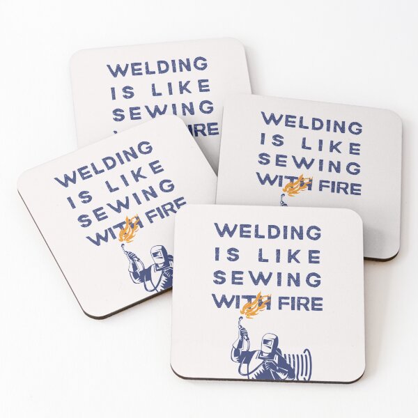 Item preview, Welding is like Sewing with Fire designed and sold by Millenial Designs.