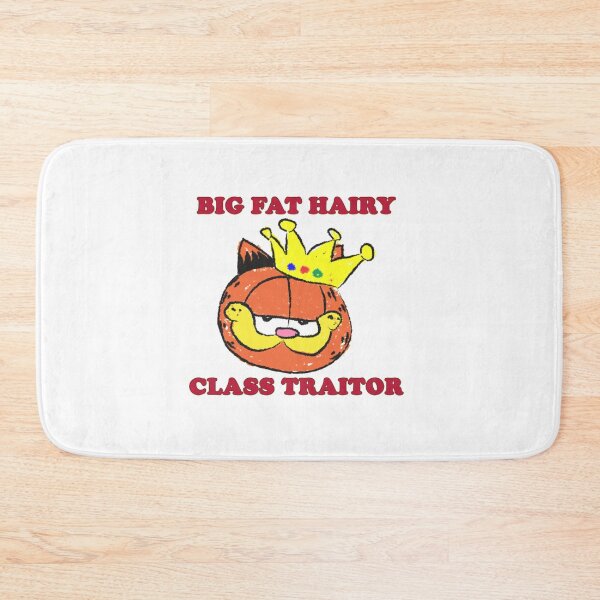 Item preview, Big Fat Hairy Class Traitor Shirt designed and sold by Cybertruck2024r.