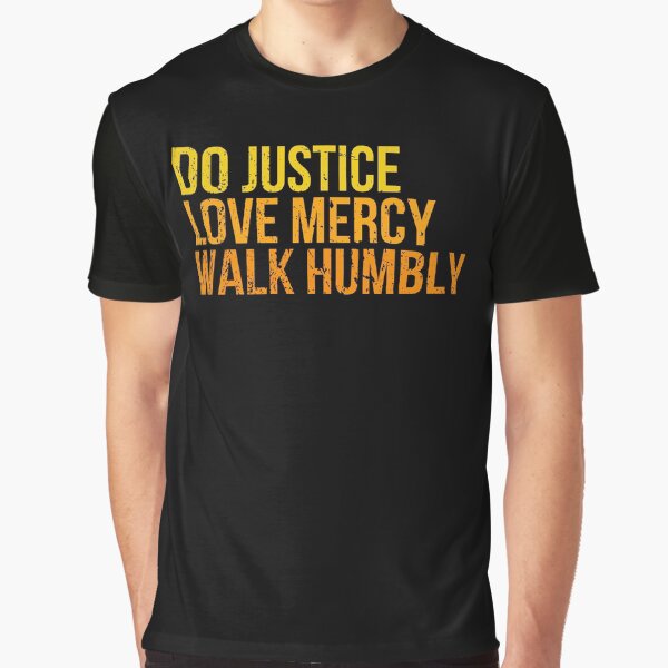 Vista previa del artículo con la obra «Haz justicia, ama la misericordia, camina humildemente», diseñado y vendido por TeeNoir.
