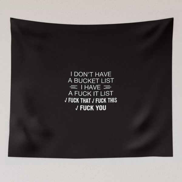 Item preview, I Don't Have A Bucket List designed and sold by davis2014.
