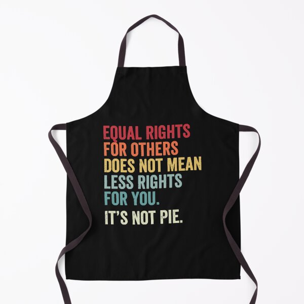 Item preview, Equal Rights Equal rights for others does not mean less rights for you its not pie designed and sold by Valencia121.
