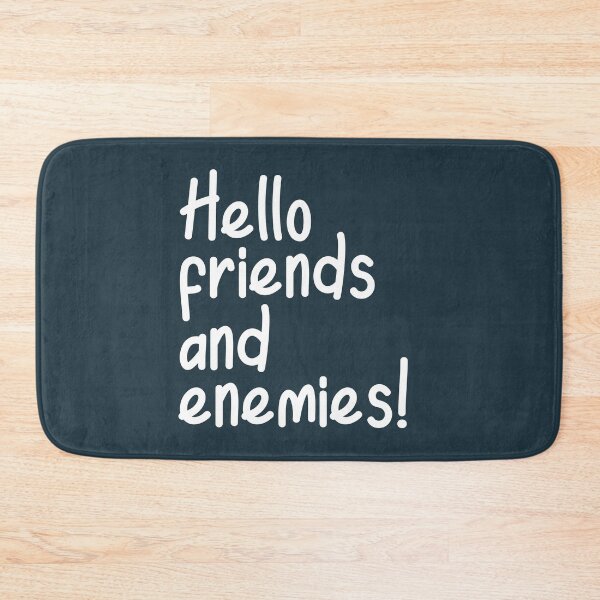 Item preview, Hello Friends And Enemies! designed and sold by Legit Hooligan.