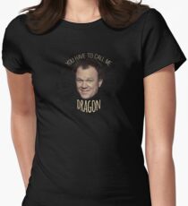You Have To Call Me Dragon Women's Fitted T-Shirt