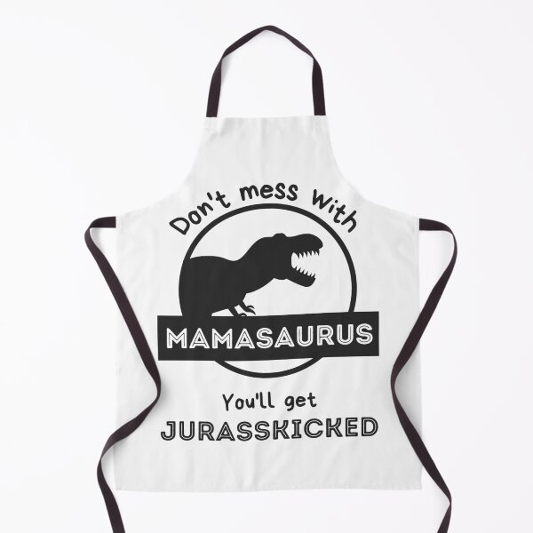 Item preview, Don't mess with mamasaurus You'll get jurasskicked designed and sold by SunRiseShop _21.