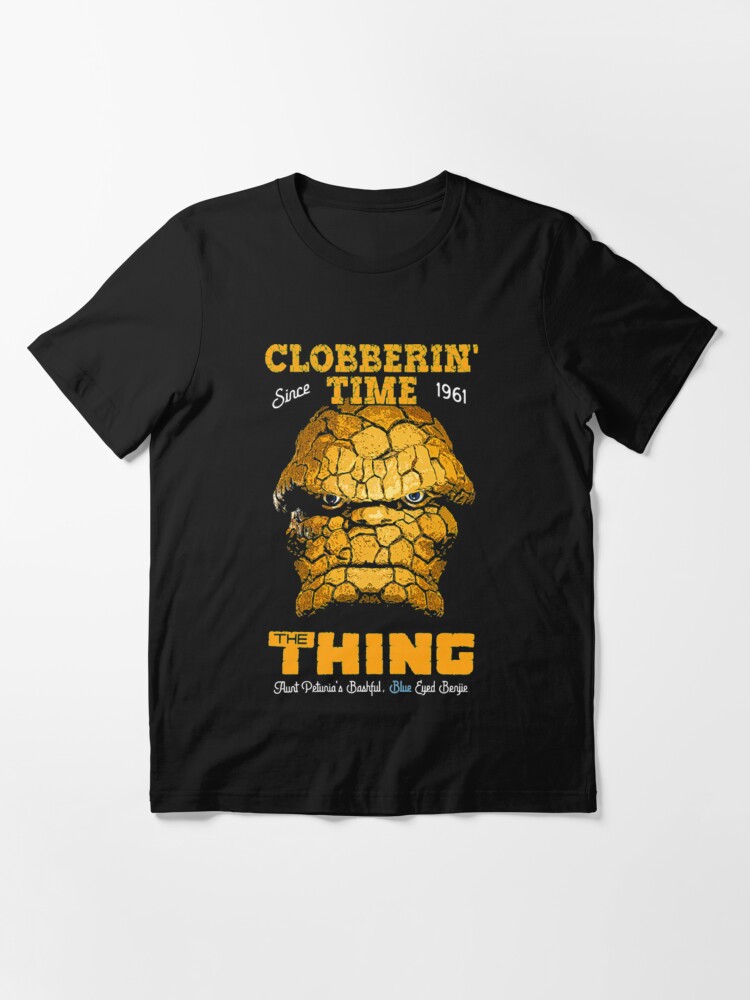 the thing it's clobberin time t shirt