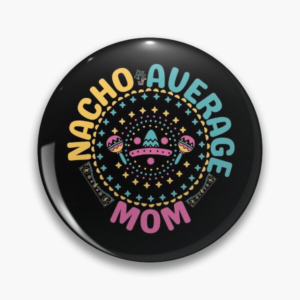 Item preview, Nacho Average Mom Cinco De Mayo Mom designed and sold by brooklyntowner.