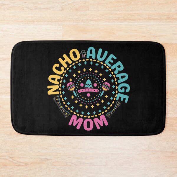 Item preview, Nacho Average Mom Cinco De Mayo Mom designed and sold by brooklyntowner.