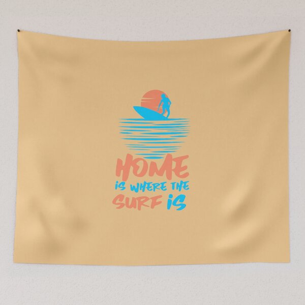 Item preview, Home Is Where The Surf Is designed and sold by AbsurdlyEpic.