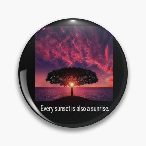Item preview, Every sunset is also a sunrise. designed and sold by DopeDesign111.