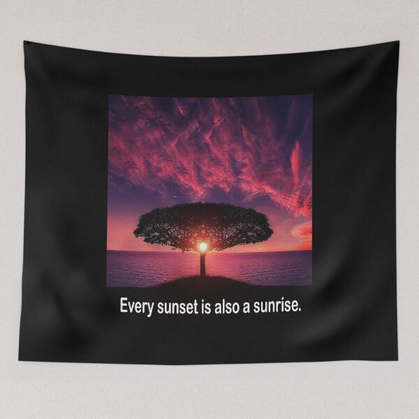Item preview, Every sunset is also a sunrise. designed and sold by DopeDesign111.