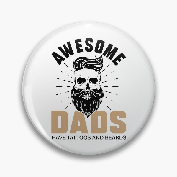 Item preview, Awesome Dads Have tattoos And Beards  designed and sold by mdnrsakib.
