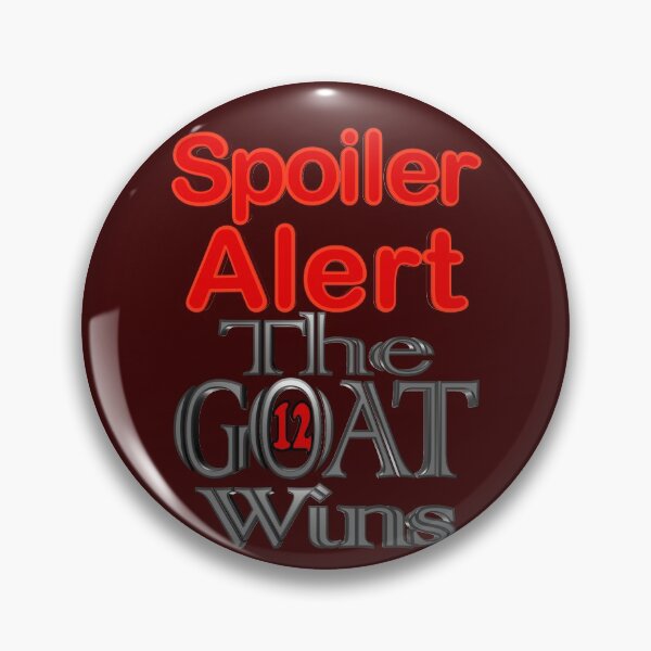 Item preview, Spoiler Alert The Goat Wins designed and sold by toddbrooney.