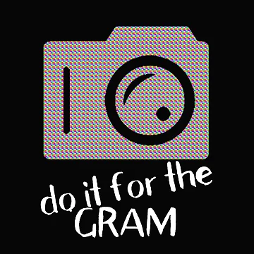 Artwork thumbnail, do it for the gram by DesignsofNote