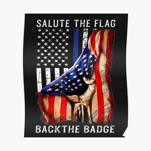 Osborna Arrt Salute The Flag Back The Badge Posters Wall Art Osborna Arrt Salute The Flag Back The Badge Posters Wall Art