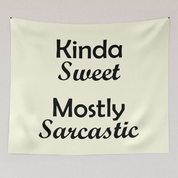 Item preview, Kinda Sweet Mostly Sarcastic Black designed and sold by Qestar.