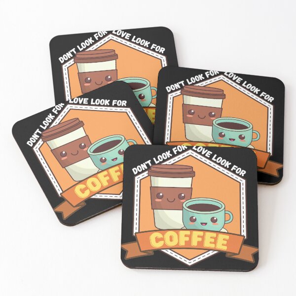 Item preview, Dont Look For Love Look For Coffee designed and sold by Gamers Hub.