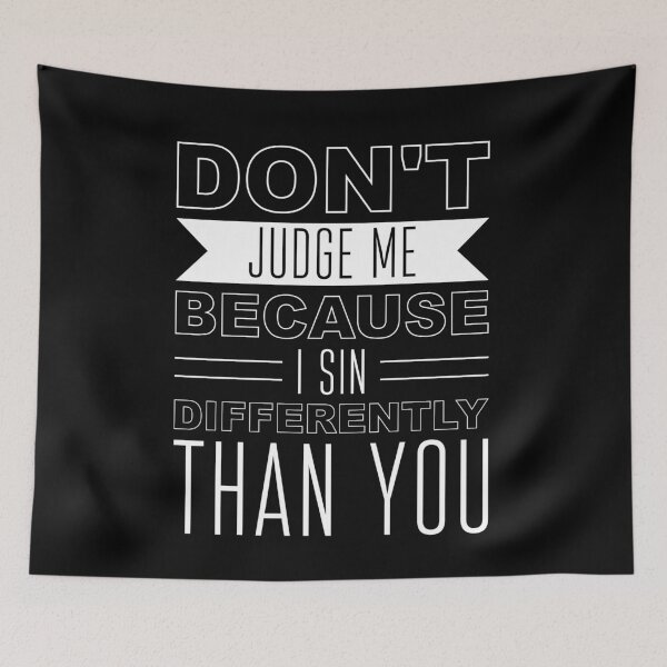 Item preview, Don't judge me because I sin differently designed and sold by shaune23.