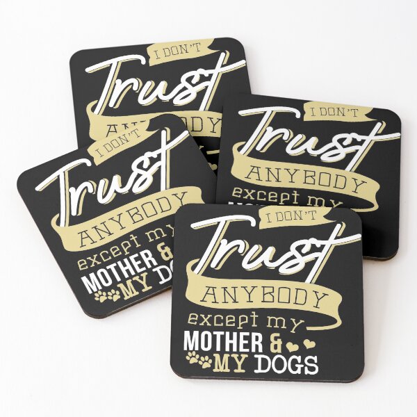 Item preview, I dont trust anybody except my mom and my dogs designed and sold by NorthShirt.