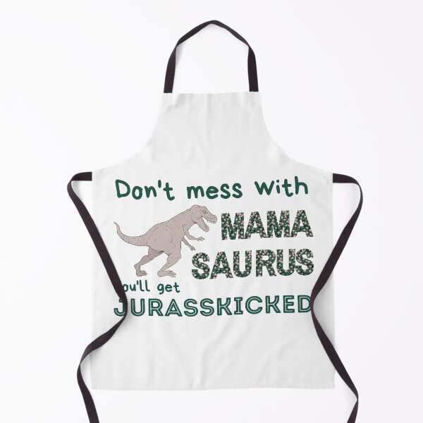 Item preview, Dont mess with mamasaurus Youll get jurasskicked designed and sold by SunRiseShop _21.