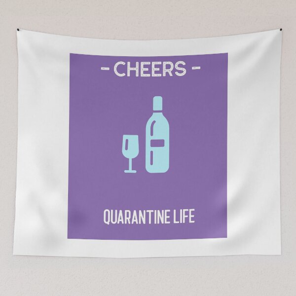 Item preview, Cheers Quarantine life! designed and sold by Printbubbles.