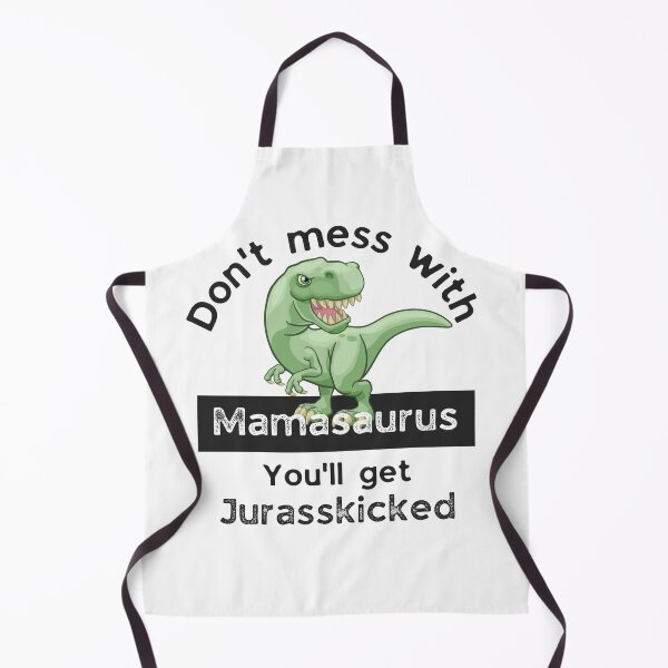Item preview, Don't mess with mamasaurus You'll get jurasskicked designed and sold by SunRiseShop _21.