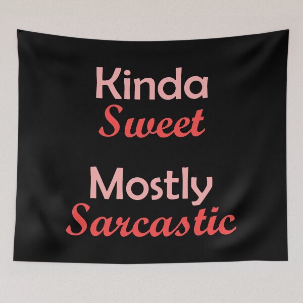 Item preview, Kinda Sweet Mostly Sarcastic Red designed and sold by Qestar.