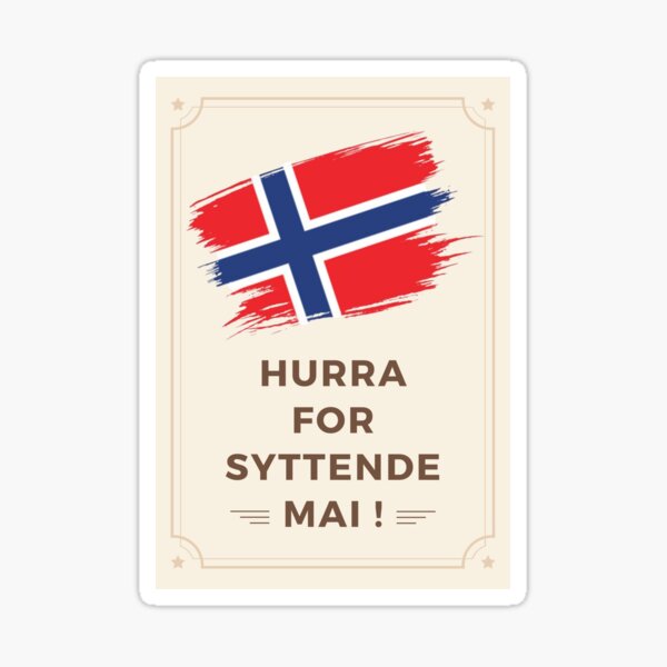 Hurra For Syttende Mai 17 Mai Norge Sticker By Soniaaseguin Redbubble