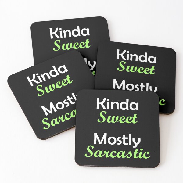Item preview, Kinda Sweet Mostly Sarcastic Green designed and sold by Qestar.