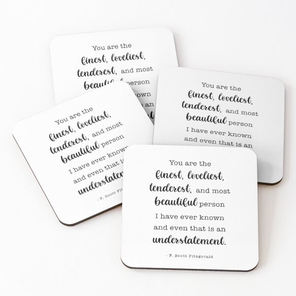Item preview, You Are the Finest - F. Scott Fitzgerald Quote  designed and sold by corbrand.