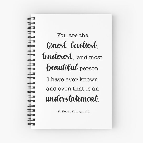 Item preview, You Are the Finest - F. Scott Fitzgerald Quote  designed and sold by corbrand.