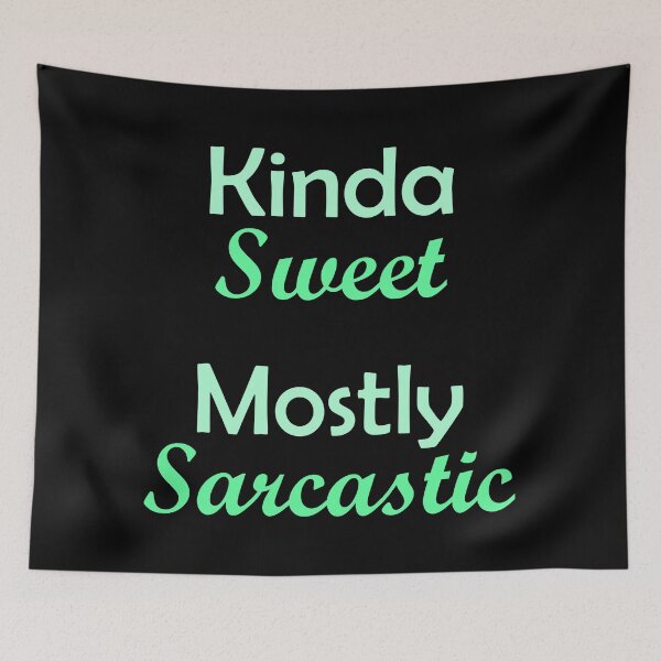 Item preview, Kinda Sweet Mostly Sarcastic Sky Turquoise designed and sold by Qestar.