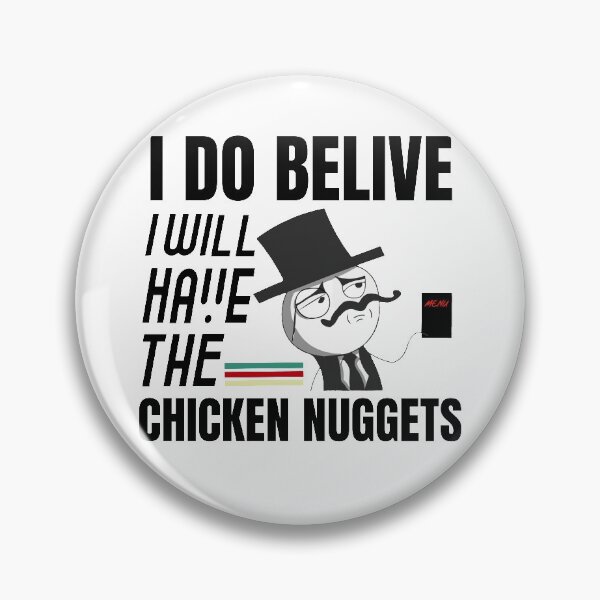 Item preview, I Do Believe I Will Have The Chicken Nuggets designed and sold by ImBAEBAE7shop.