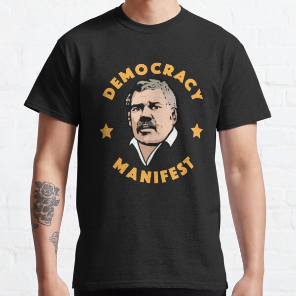 this is democracy manifest t shirt