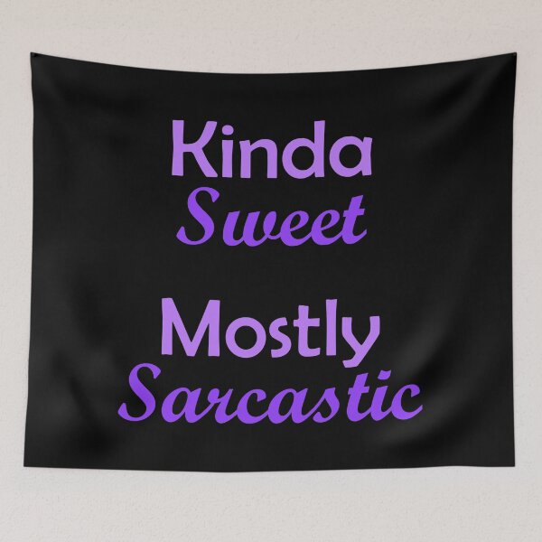 Item preview, Kinda Sweet Mostly Sarcastic Purple designed and sold by Qestar.