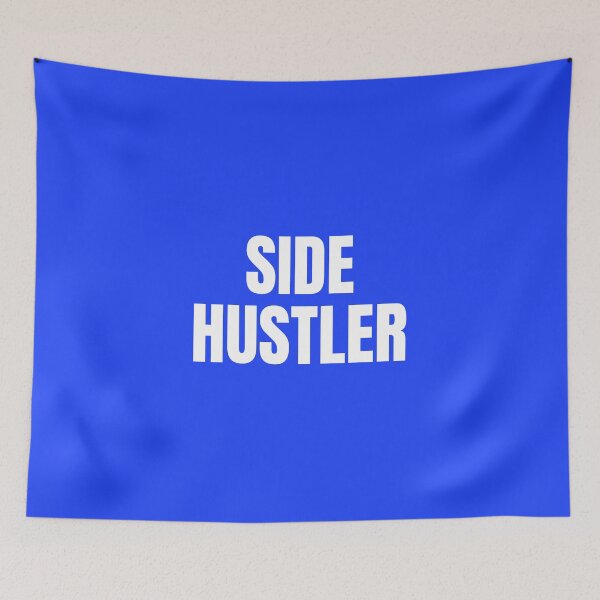 Item preview, Side Hustler - white text on blue designed and sold by katiekendall.