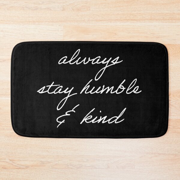 Item preview, ALWAYS STAY HUMBLE AND KIND designed and sold by Happy  Soul Store.