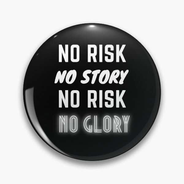 Item preview, No Risk No Story No Risk No Glory designed and sold by Vimbuy.