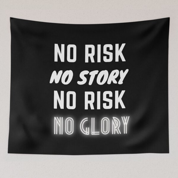Item preview, No Risk No Story No Risk No Glory designed and sold by Vimbuy.