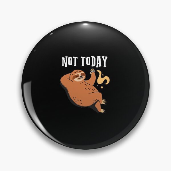 Item preview, Not today t-shirt-design-featuring-a-sloth-resting-on-a-tree-branch  designed and sold by ambro97.