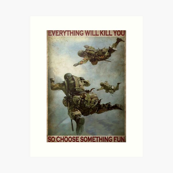 Item preview, Air Force Everything Will Kill You So Choose Something Fun Poster designed and sold by Wisniewska-03.